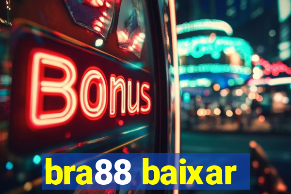 bra88 baixar